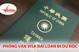 Phỏng Vấn Visa Đài Loan Du Học